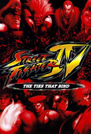 Street Fighter IV : The Ties That Bind (2009)