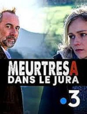 Meurtres dans le Jura (2019)