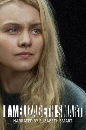 Elizabeth Smart, Kidnappée à 14 ans (2017)