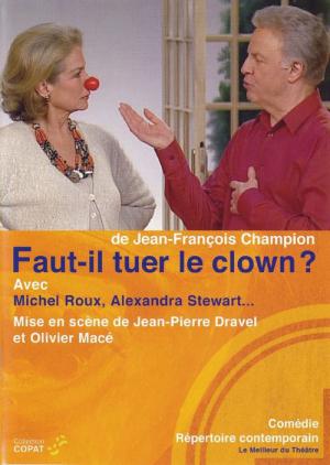 Faut-il tuer le clown ? (2004)
