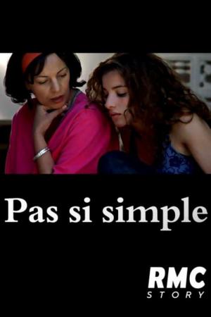 Pas si simple (2010)