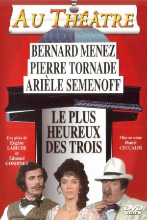 Le plus heureux des trois (théâtre) (1979)