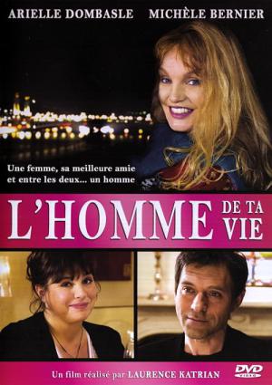 L'Homme de ta vie (2006)