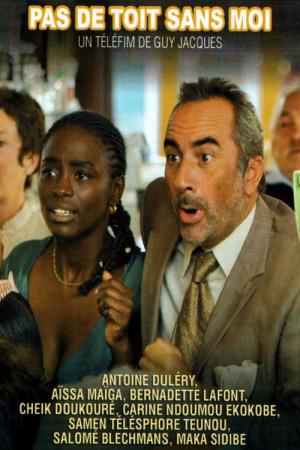 Pas de toit sans moi (2009)