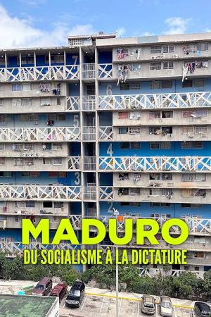 Maduro, du socialisme à la dictature (2024)